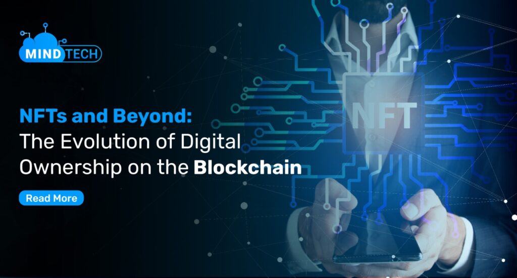 NFTs and Beyond: The Evolution of Digital Ownership at the Blockchain