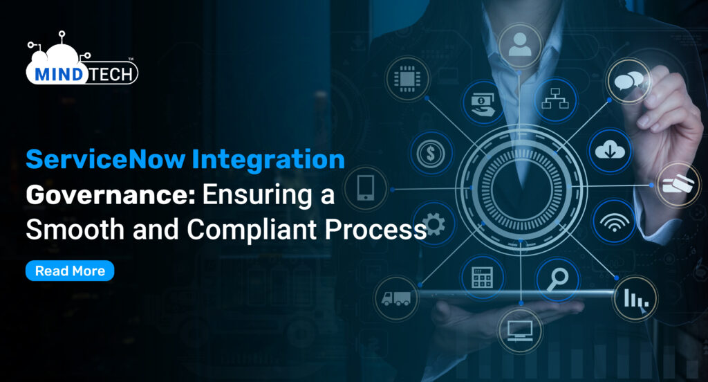 MindTech-ServiceNow Integration Governance Ensuring a Smooth and Compliant Process-20